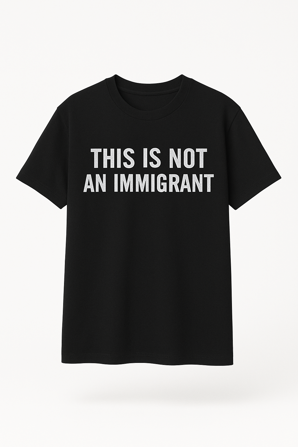 This is not an immigrant shirt